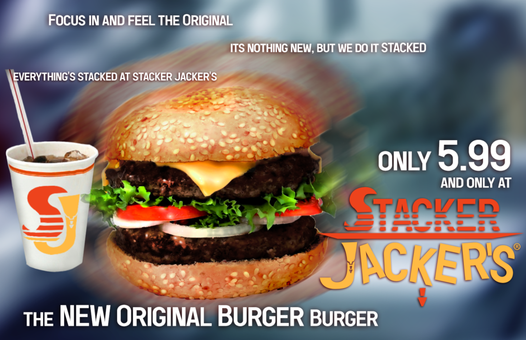 an ad for the 'new original burger burger' at the fictional Stacker Jacker's restaurant. everything's stacked at Stacker Jacker's.